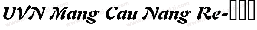 UVN Mang Cau Nang Re字体转换